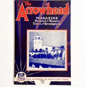 Union Pacific The Arrowhead 1939 Union Station Zion Bryce Trains Ads Hotel Calif